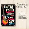 1PC I May Be Old But I Got To See All The Cool Bands Vintage Tin Sign, Retro Rock Music Metal Wall Art for Music Room