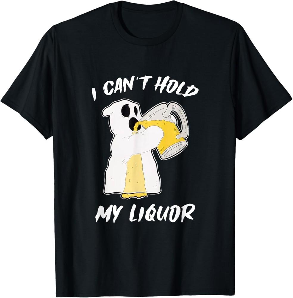 I Can t Hold My Liquor Ghost Halloween Beer T-Shirt Unisex T-Shirt XL