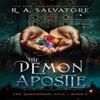 The Demon Apostle by R. A. Salvatore Paperback Book 9781668018163