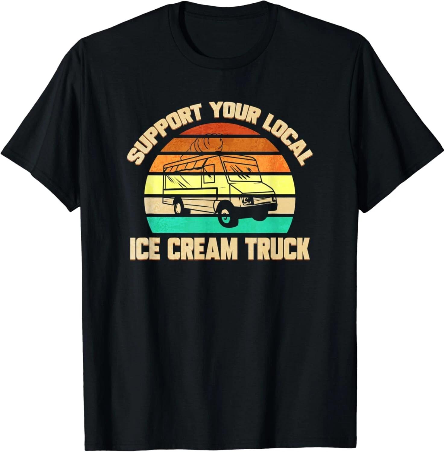 Support Your Local Ice Cream Truck T-Shirts Gift Unisex T-Shirt L