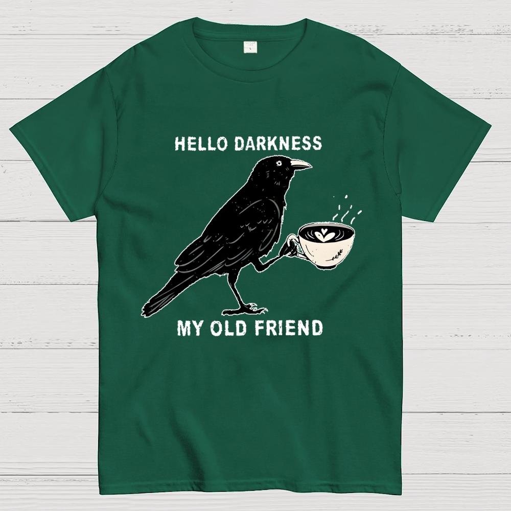 Hello Darkness My Old Friend Raven Crow Coffee Cotton Summer Casual Cool Loose T-Shirt