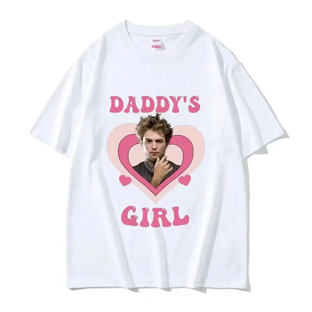 Nowa koszulka graficzna Daddy's Girl Robert Pattinson Hot Saga Zmierzch Vintage Koszulki Męskie Damskie Letnia Moda Streetwear T-shirt