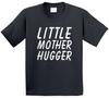 Little Mother Hugger Kids T Shirt