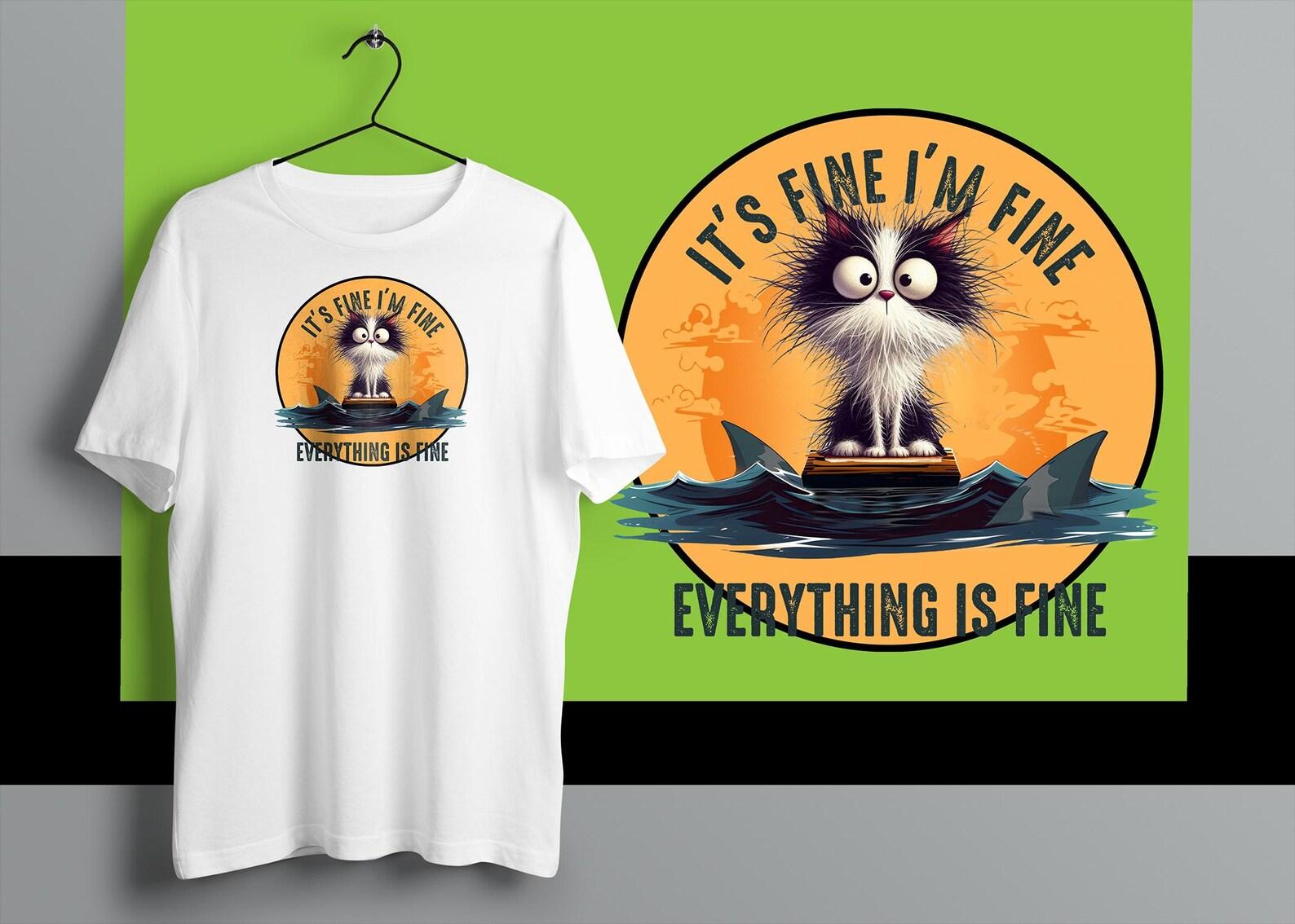 Funny Cat Graphic Tee: It s Fine Animal Lover Gift S