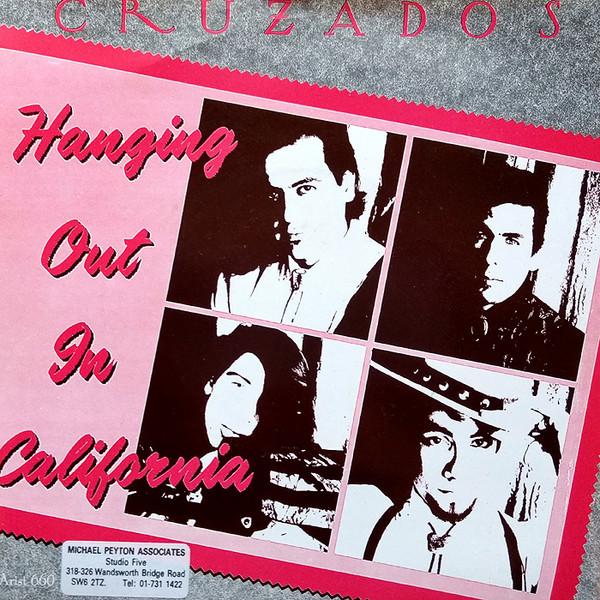 

7inch Record CRUZADOS Hanging Out In California ARIST660 Arista 1986 UK Rock Used
