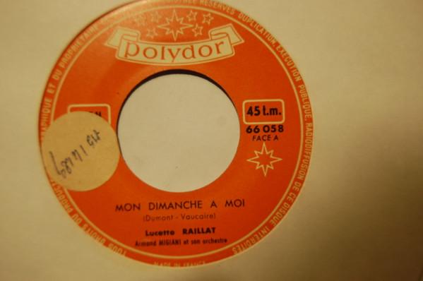 

7-дюймовая пластинка LUCETTE RAILLAT Mon Dimanche Moi Qui Qui Casque 66058 Polydor Франция Поп Б/у