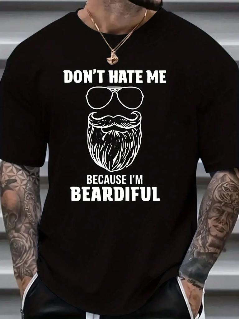 Mens Fashion Casual T Shirt Crew Neck With Dont Hate Me Because Im Beardiful Print All Season Loose Fit Knit Fabric Tee