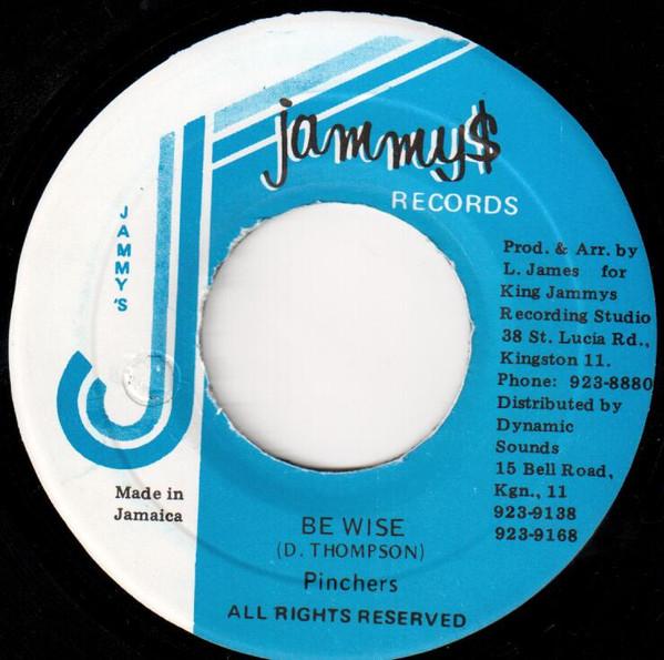 

7inch Record PINCHERS - Be Wise NONE Jammy s Records Jamaica Reggae, Ska & Dub Used