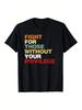 EWH Fight For Those Without Your Privilege Civil Rights T-Shirt Unisex T-Shirt