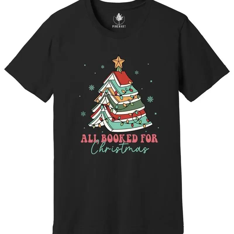 All Booked For Christmas Shirt, Gift For Librarian, Bookworm Christmas Shirt