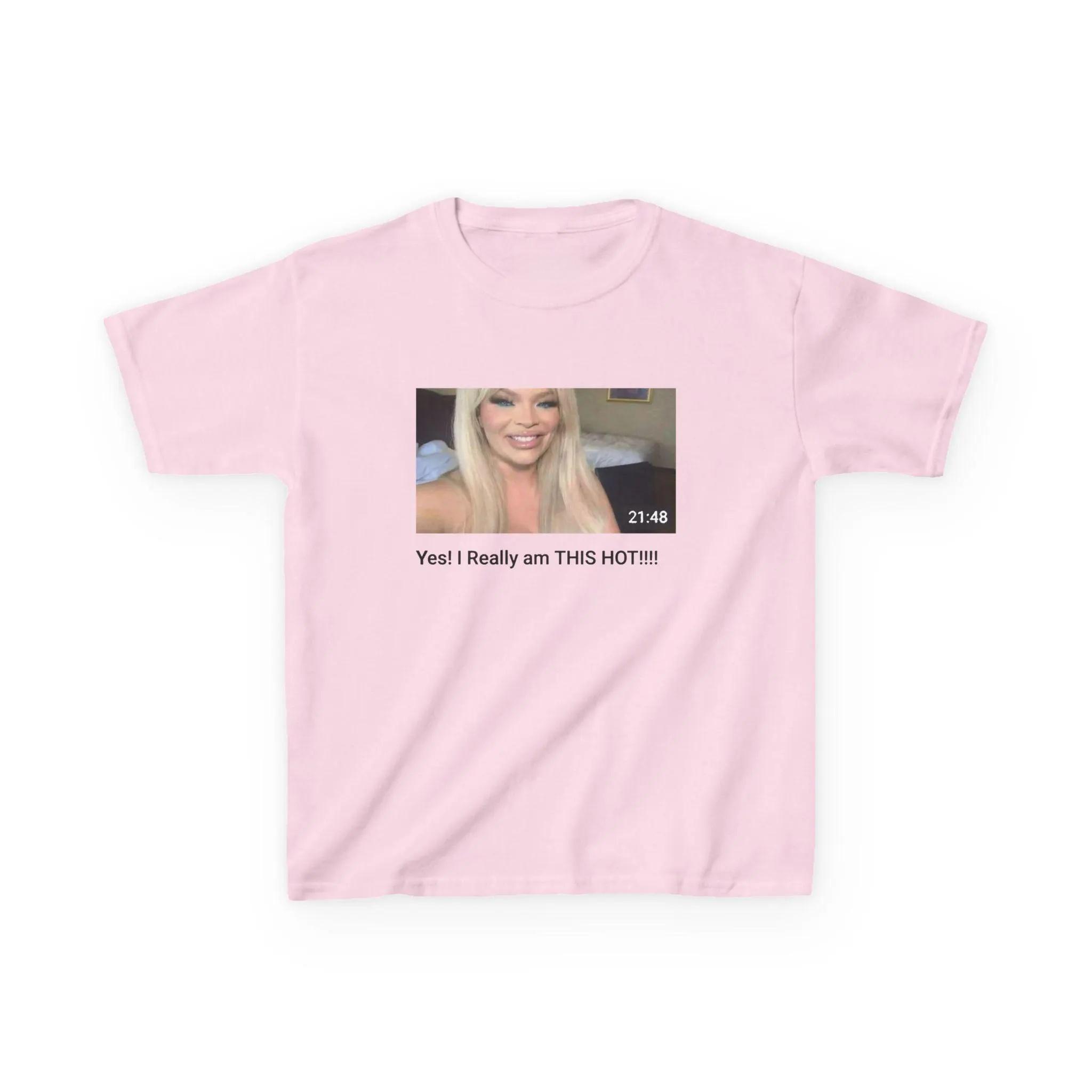 

Trisha Paytas Yes I Really Am THIS HOT Tshirts Unisex and Women Summer Cotton Clothing Casual Fashion Round Neck Short Sleeved Tee M