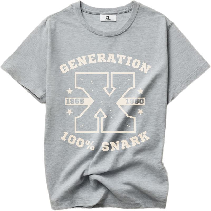 Comfort For Him Summer Tshirt Generation X 1965 1980 Snark Short Sleeve Printed ONeck Unisex Top Tees Cotton Top Tees