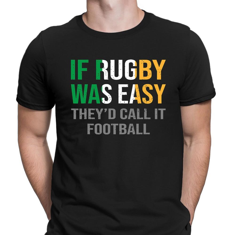 If Rugby Was Easy Funny Ireland Irish Rugby Mens Womens Boys T-Shirts Tee Top-SN
