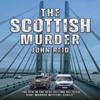 The Scottish Murder by John Reid Paperback Book 9781035874217