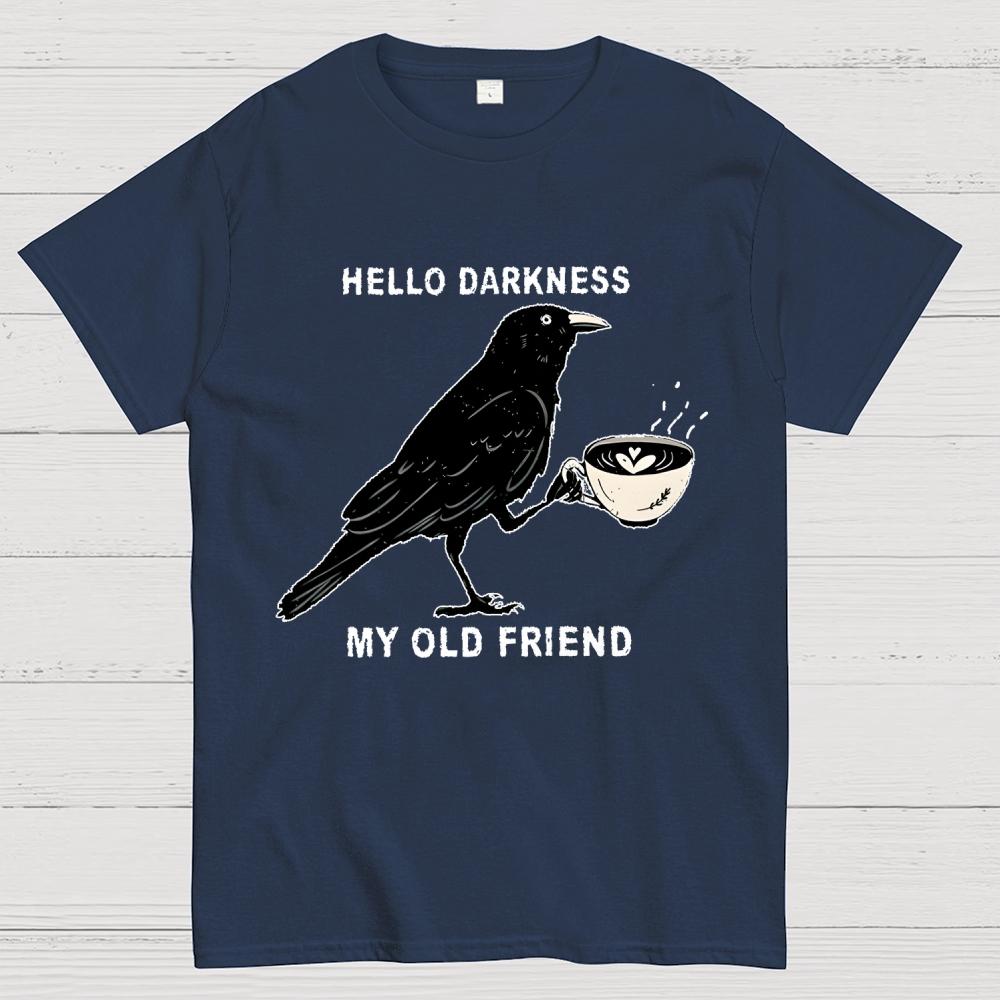 Hello Darkness My Old Friend Raven Crow Coffee Cotton Summer Casual Cool Loose T-Shirt