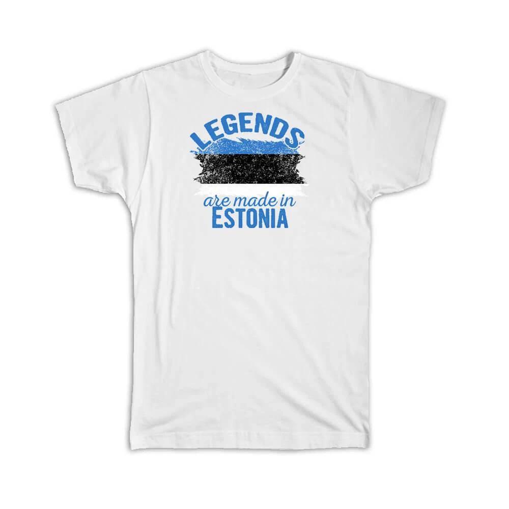

Legends are Made in Estonia: Gift T-Shirt Flag Estonian Expat Country L