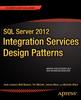 The SQL Server 2012 Integration Services Design Patterns Book