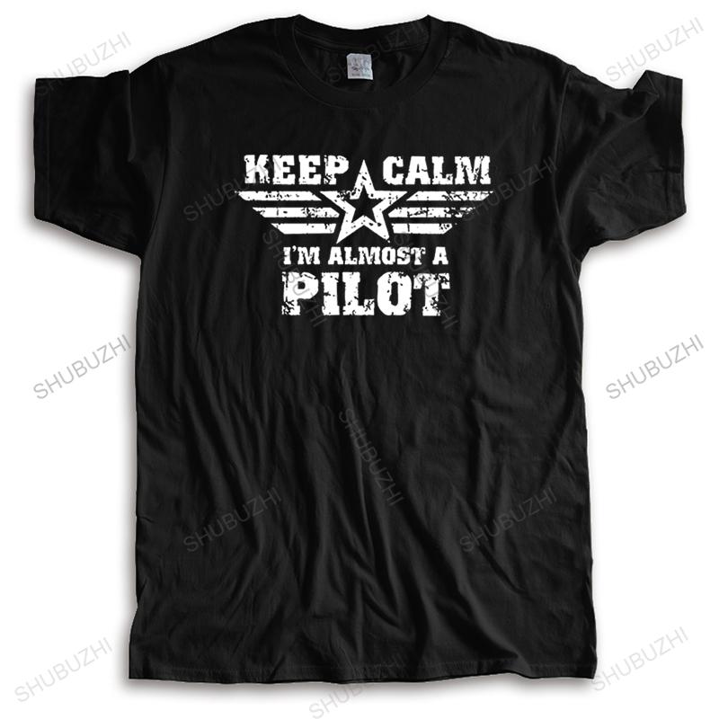 Summer Fashion Tee Shirt Keep Calm I Am Almost A Pilot TShirt Funny Gift For Pilot Letter Printed Mens Tshirt Euro Size TOPS