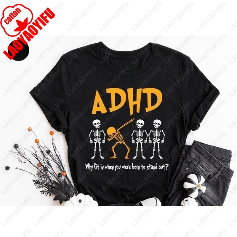 Support Funny ADHD Tshirt Skeleton Mental Health Tees Teacher Awareness Cool Clothing Men Women Cotton Fashion Streetwear Tops