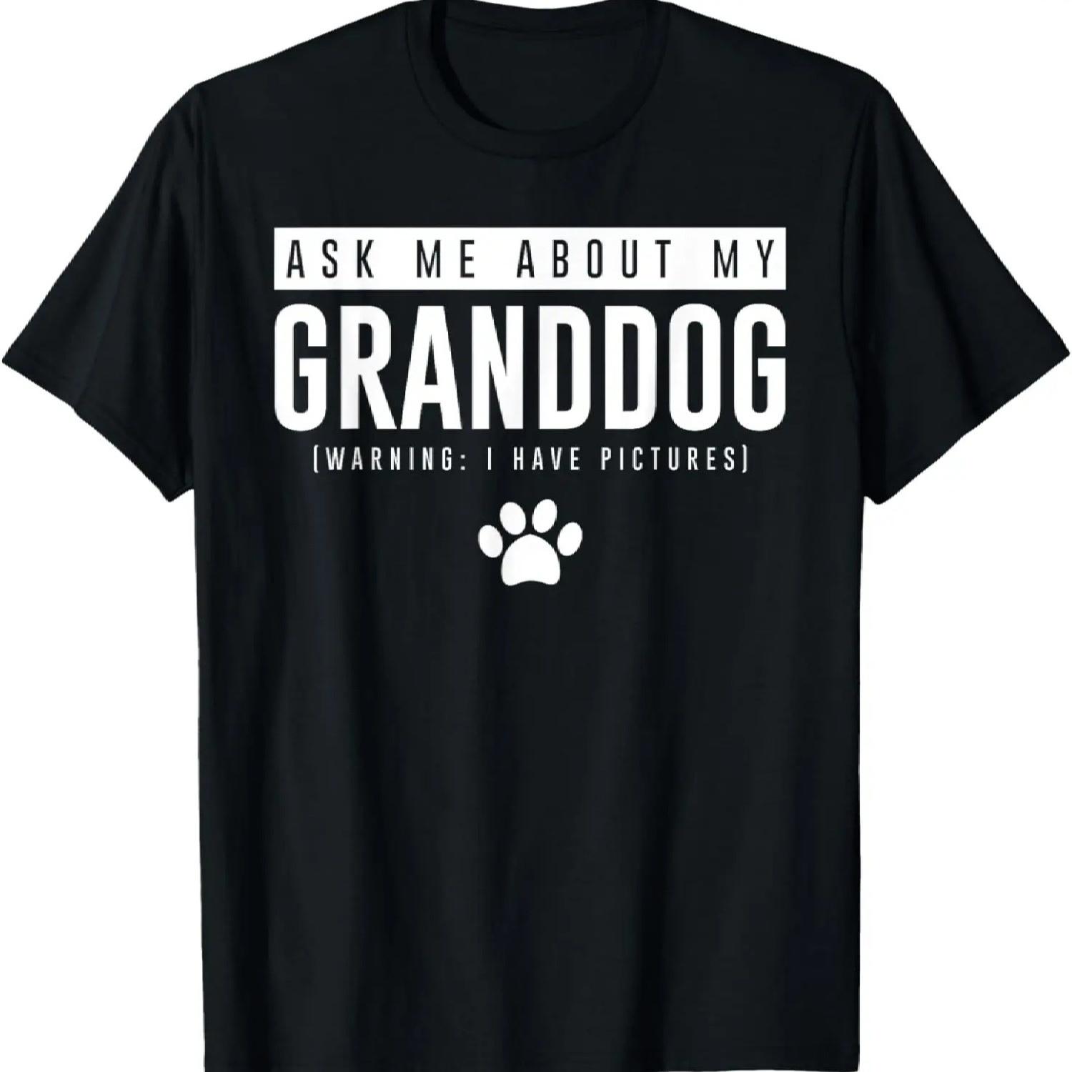 Ask Me About My Granddog cute pup doggo furbaby T-Shirt XXXXXL разноцветный