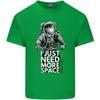 I Just Need More Space Funny Astonaut Unisexs Light Cotton TShirt