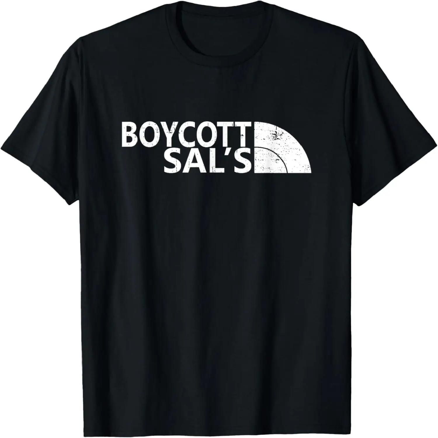 Boycott sal s funny movie meme boycott sals pizza T-Shirt XXXXXL