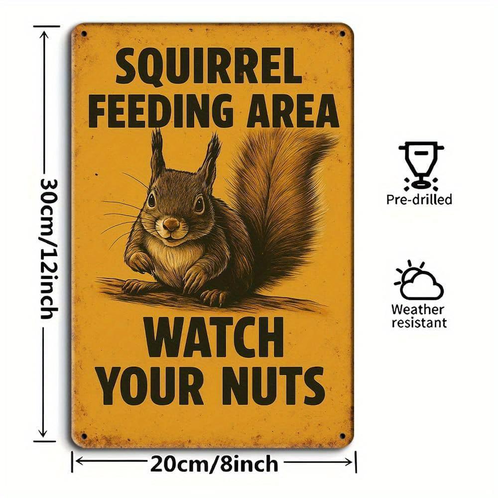 "Watch Your Nuts" Humorous Squirrel Metal Sign.
