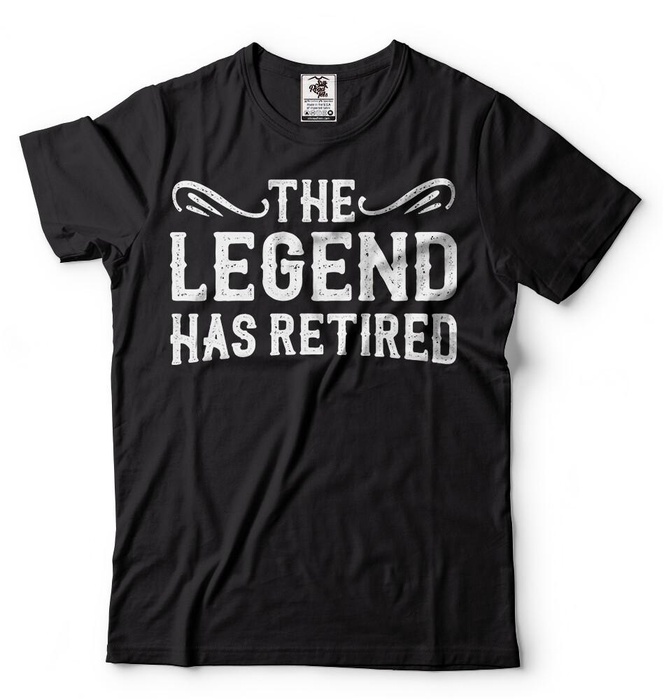 The Legend Has Retired T Shirt Funny Retirement Gift T Shirt Retirement Gifts