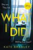 What I Did by Kate Bradley Paperback Book 9781838773311
