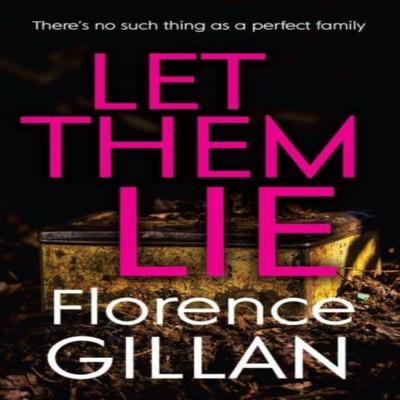 Let Them Lie by Florence Gillan Paperback Book 9781781997024