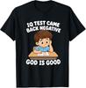 IQ Test Came Back Negative God Is Good T-Shirt, Funny Christian Humor Gift, Sarcastic Faith Graphic Tee