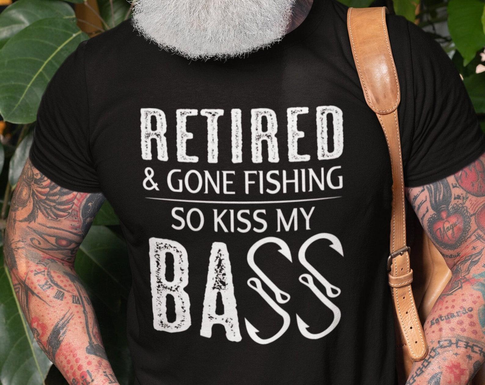 Funny Retired Fisherman T-Shirt: Kiss My Bass Fishing Joke XL