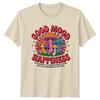 Good Mood Happiness Life Becomes TShirt Mushroom Nature Gift For Him And Her