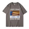 My Funny Meme Print T-Shirt Men's Clothing Friends Gift Ideas Popular T-Shirt Super Cotton T-Shirt