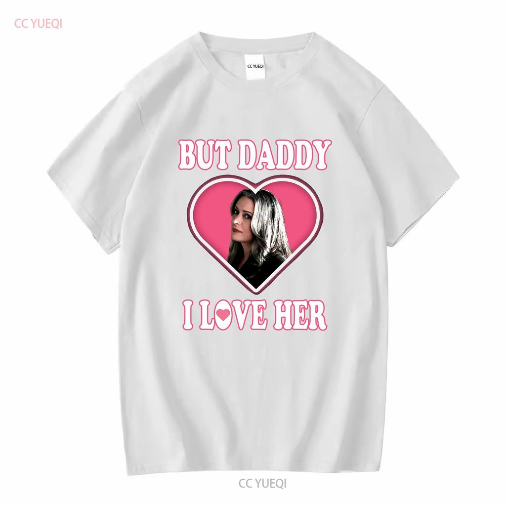 Emily Prentiss But Daddy I Love Her T Shirt Design Criminal Minds Fan Paget Brewster Long or Short Sleeves Vintage Washed