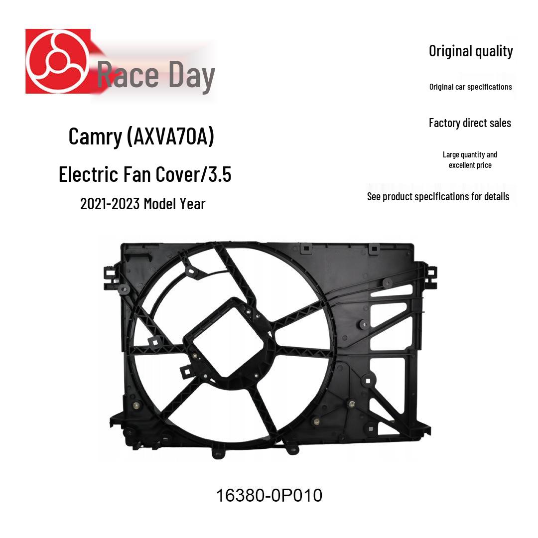 

Camry Electric Fan Shroud 3.5L (2021-2023) US Version - Part No. 16380-0P010 16380-0P010