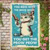 Inspiring Cat'S Lovers Vintage Wall Decoration Tin Metal Signs You Mess With The Meow Meow You Get The Peow Peow A Funny Sign
