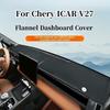 For Chery ICAR V27 Flannel Dashboard Cover Sun Protection Anti Glare Heat Insulation Mat Special Refit Interior Accessories
