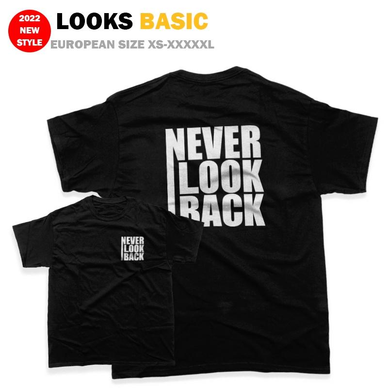 Simple Tee Never Look Back Ready Stock UNISEX T-shirt Lelaki Baju Lengan Pendek Murah