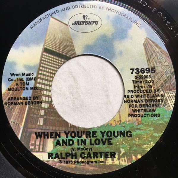 

7inch Record RALPH CARTER - When You re Young And In Love 73695 Mercury 1975 US Soul/Funk Used