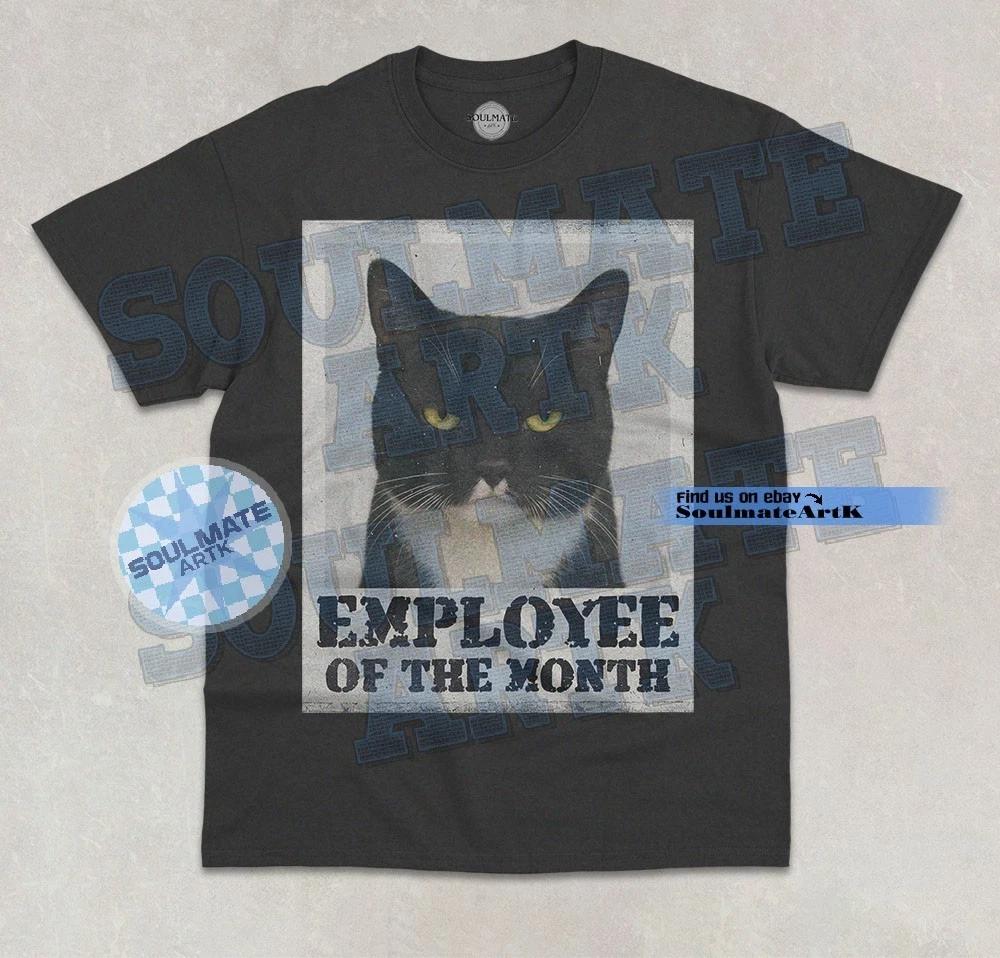Employee Of The Month T- Shirt Funny Meme Hilarious Cat Graphic Unisex Shirt 4XL