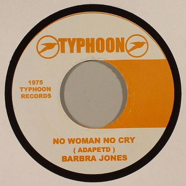 7inch Record BARBARA JONES - No Woman No Cry NONE Typhoon 2008 Jamaica Reggae, Ska & Dub Used