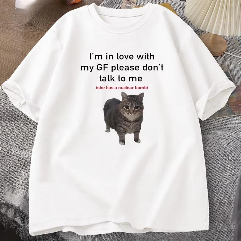 Im In Love with My GF Funny Cat Tshirts Boyfriends Cotton Loose ONeck Oversized Tee Women Short Sleeve Tshirt Couple Tees