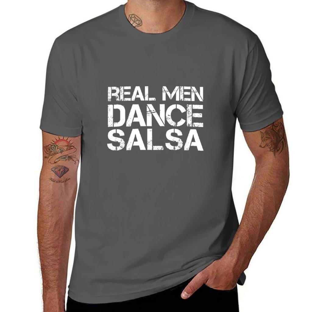Real Men Dance Salsa T-Shirt Anime Tshirt T Shirt Man Designer T-Shirt