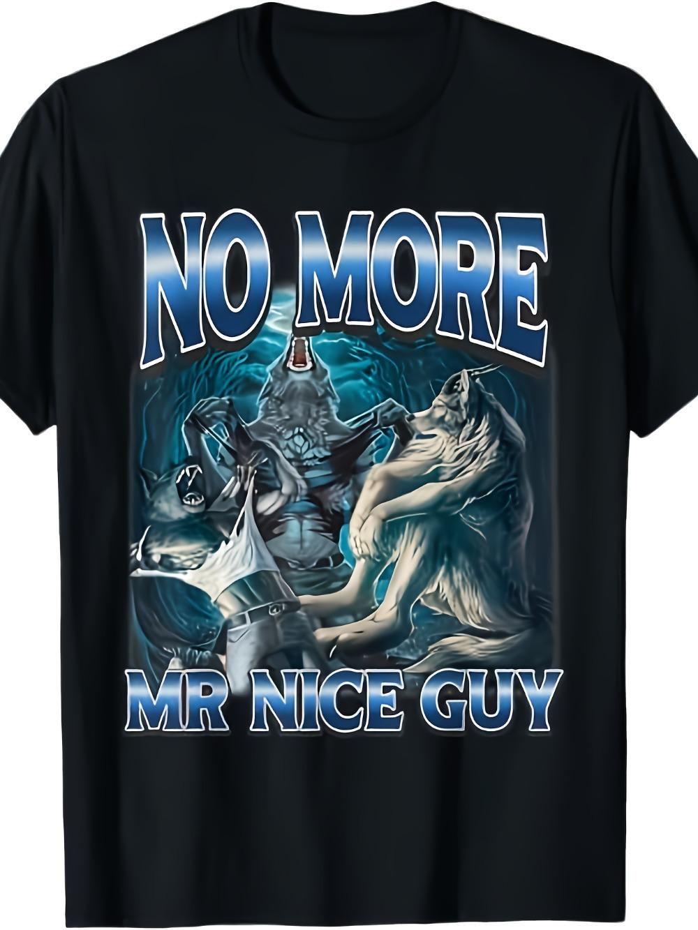 Mens Funny Alpha Wolf No More Mr Nice Guy Graphic TShirt Bold Statement Wolf Pack Design with White Blue Lettering S