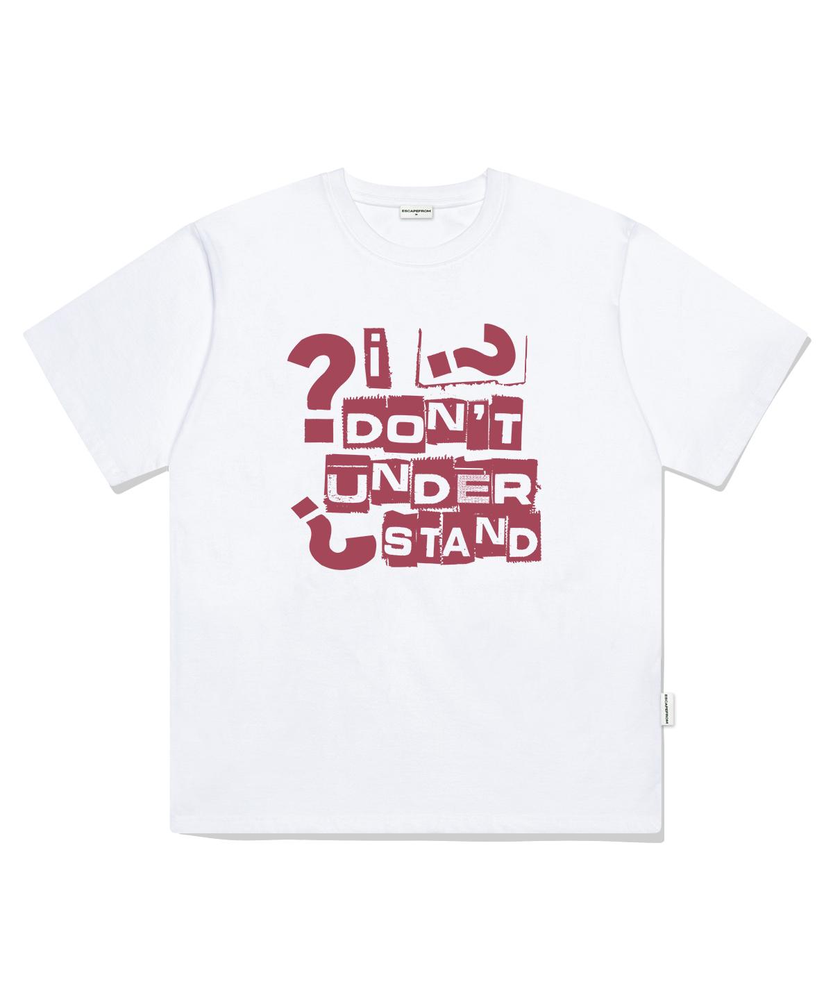 Escape From Pink Don T Understand Print Oversized Short Sleeve T-Shirt White M