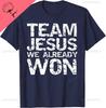 Matching Christian Shirts for Men Team Jesus We Already Won TShirt Funny Shirt Mens Clothing Personalized Clothing Ropa Hombre