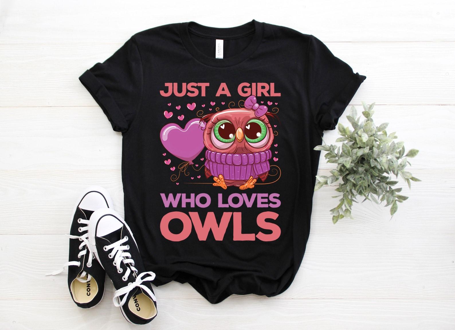 Just a Girl Who Loves Owls T-Shirt, Funny Owl Shirts, Cute Owl Tee, Owl Lover Gift TShirt, Birthday Present, Girls Owl Shirt, Owl Clothing, 100