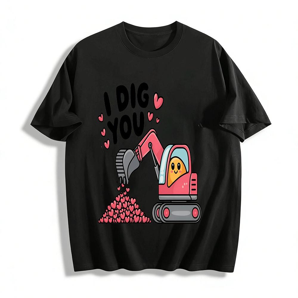 

I Dig You Heart Excavator Graphic Casual Tee For Adults Kids Pure cotton T-shirt XXS