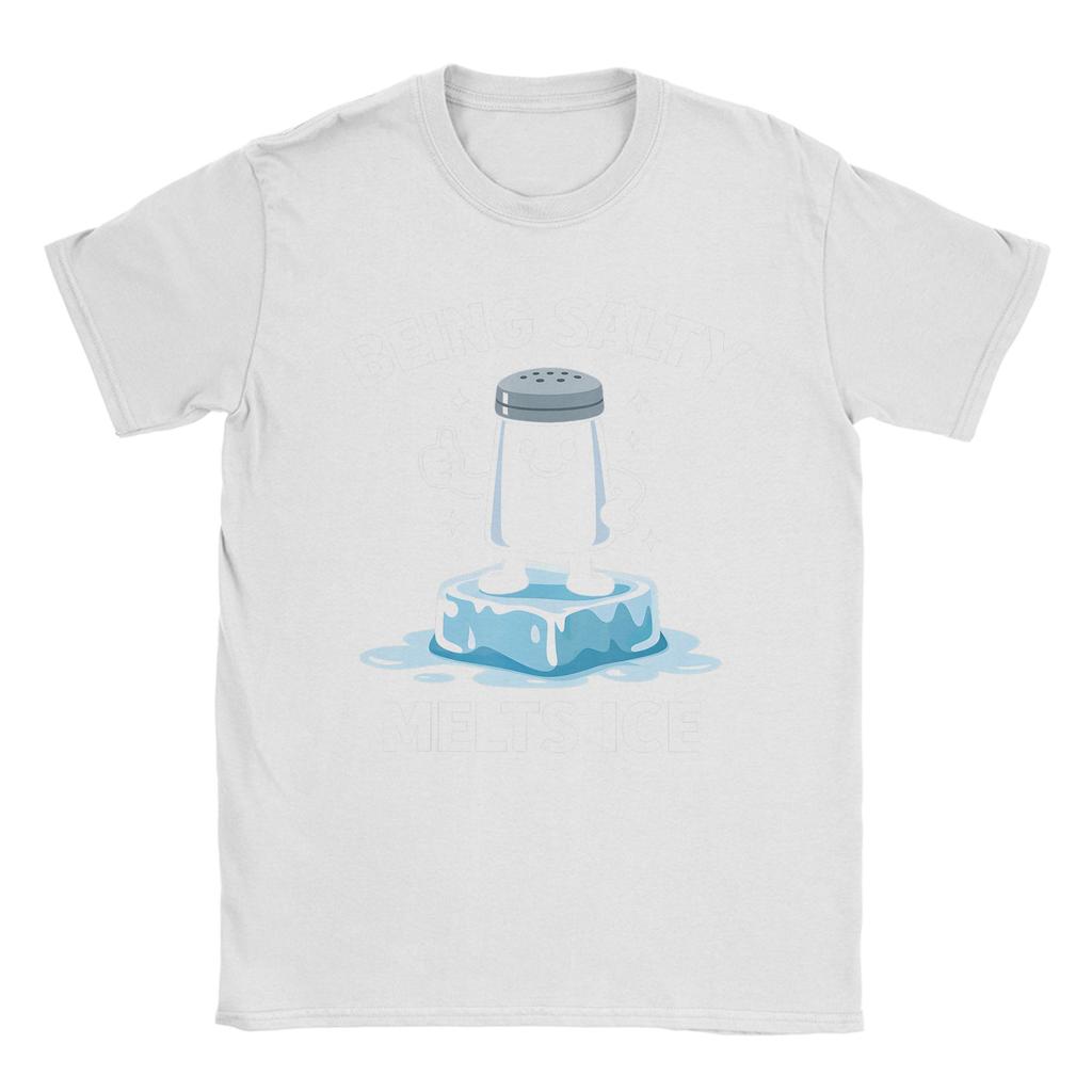 Being Salty Melts Ice T Shirt Men 100 Cotton Amazing TShirts Round Neck  Tee Shirt Short Sleeve Clothing Printed